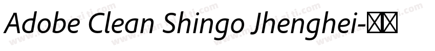 Adobe Clean Shingo Jhenghei字体转换